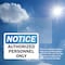 Signmission OSHA Notice Decal - Authorized Personnel Only OSHA Notice Sign, Vinyl Decal, 10in W x 7in L, 2PK OS-2PACK-NS-D-710-L-19524 - alternate 2